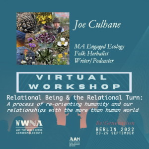 Joe Culhane ~ Relational Being Workshop WWNA 2022